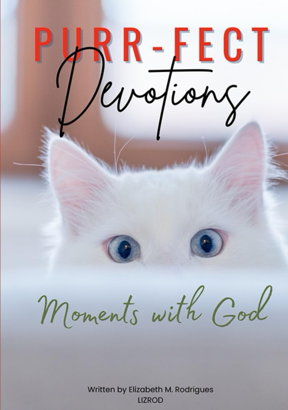 PURR-FECT DEVOTIONS MOMENTS WITH GOD