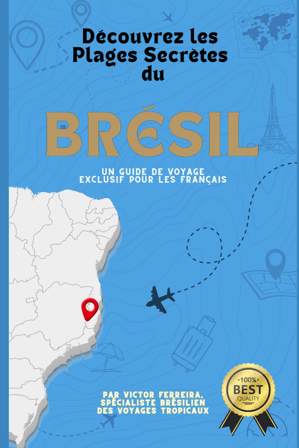 Découvrez les Plages Secrètes du BRÉSIL: guide des meilleures plages et des expériences de voyage inoubliables au Brésil.