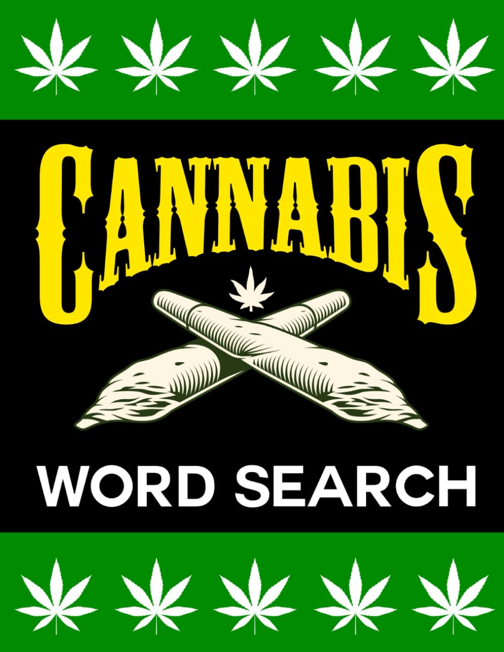 Cannabis Word Search: +1000 Cannabis Themed Word Searches for Adults, Funny Gifts for Stoners and Cannabis Lover | Large Print