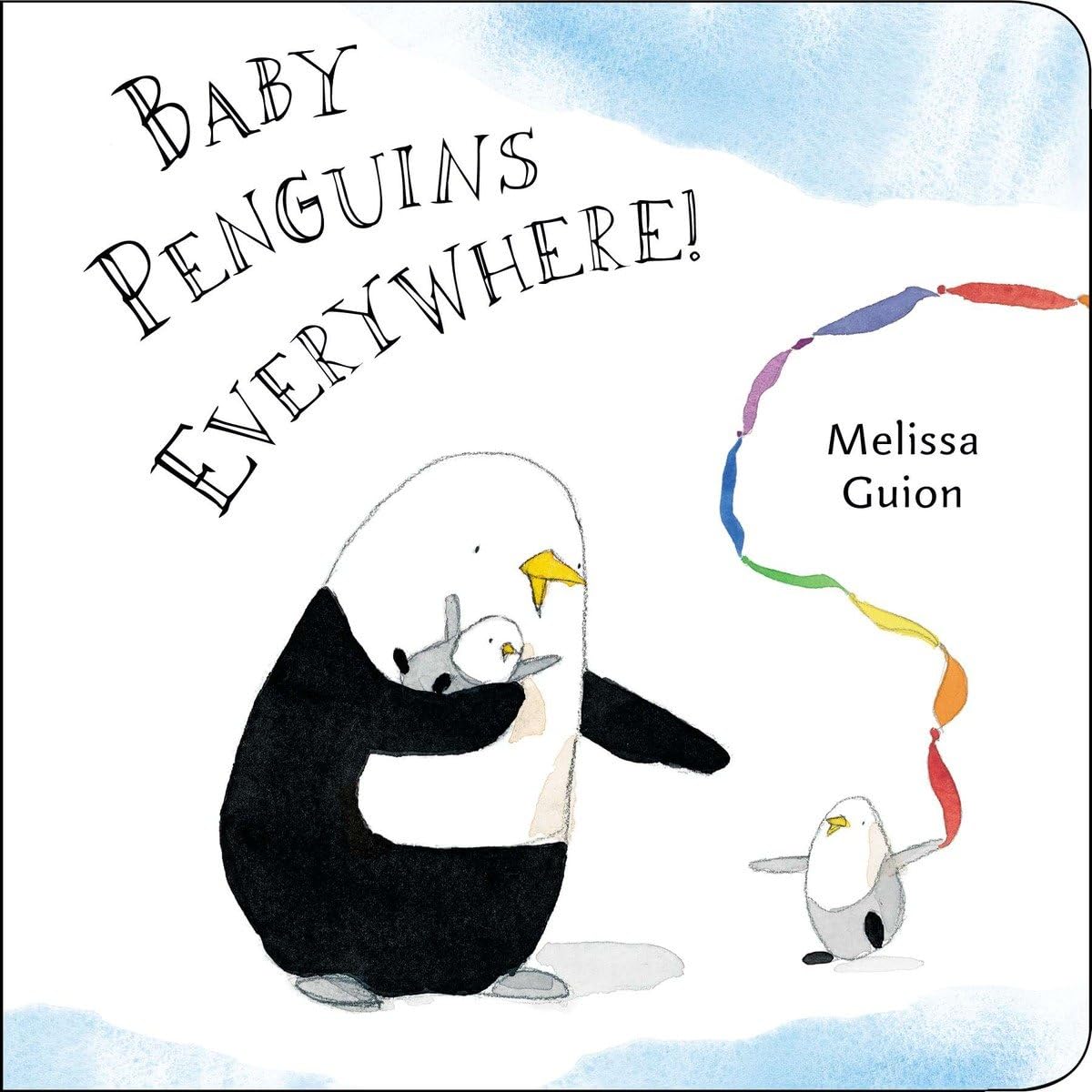 Baby Penguins Everywhere! by Melissa Guion