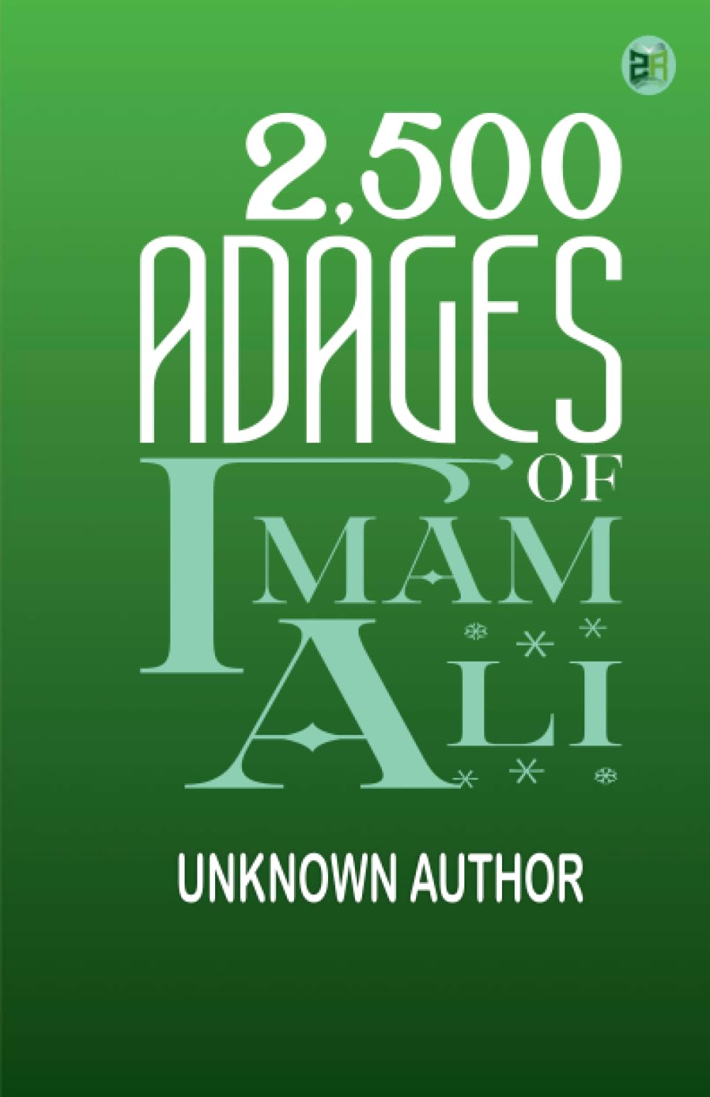 2,500 Adages Of Imam Ali