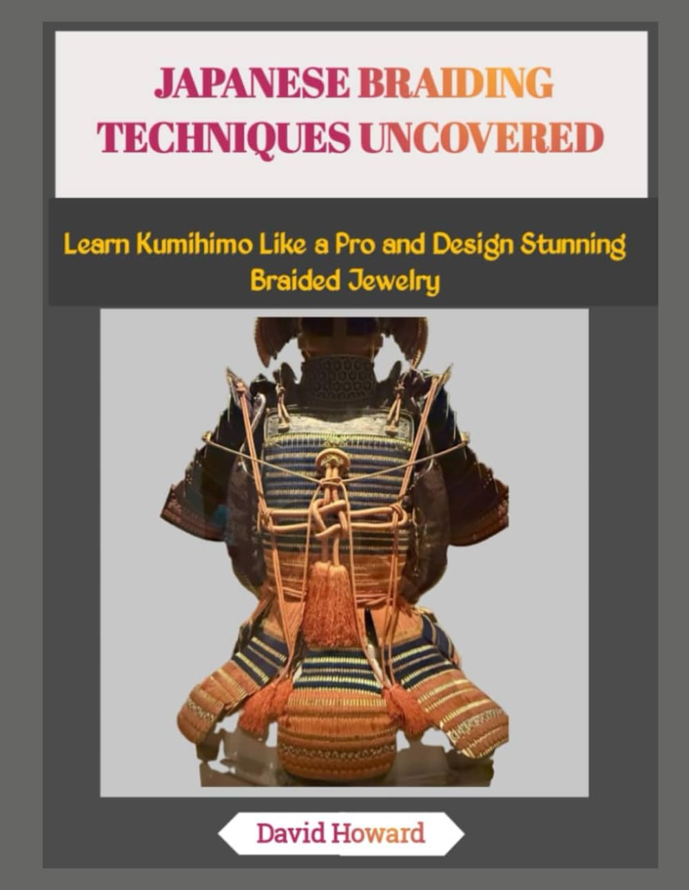 JAPANESE BRAIDING TECHNIQUES UNCOVERED: Learn Kumihimo Like a Pro and Design Stunning Braided Jewelry