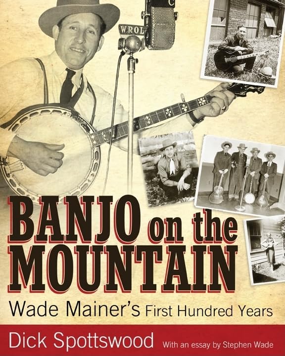 Wade Mainer's First Hundred Years biographie banjo édition de collection
