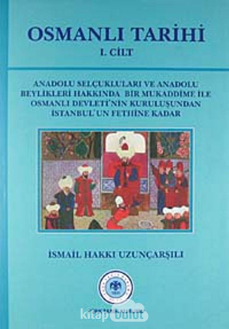 Amazon.com: Osmanli Tarihi 1. Cilt: 9789751600110: Ýsmail Hakký ...