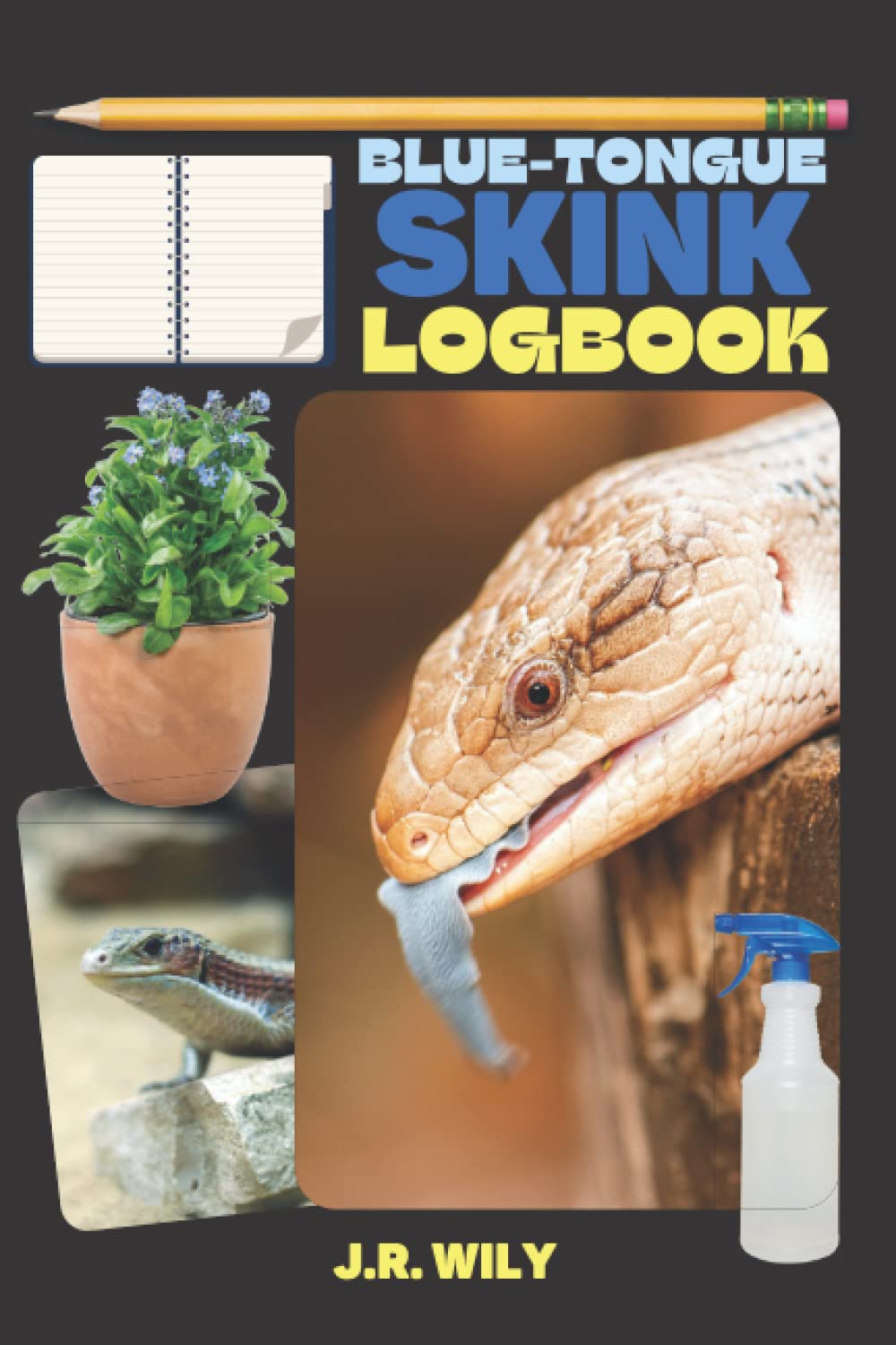 Blue-tongue Skink Log Book: Daily and Weekly care routine for pet Blue-tongue Skink