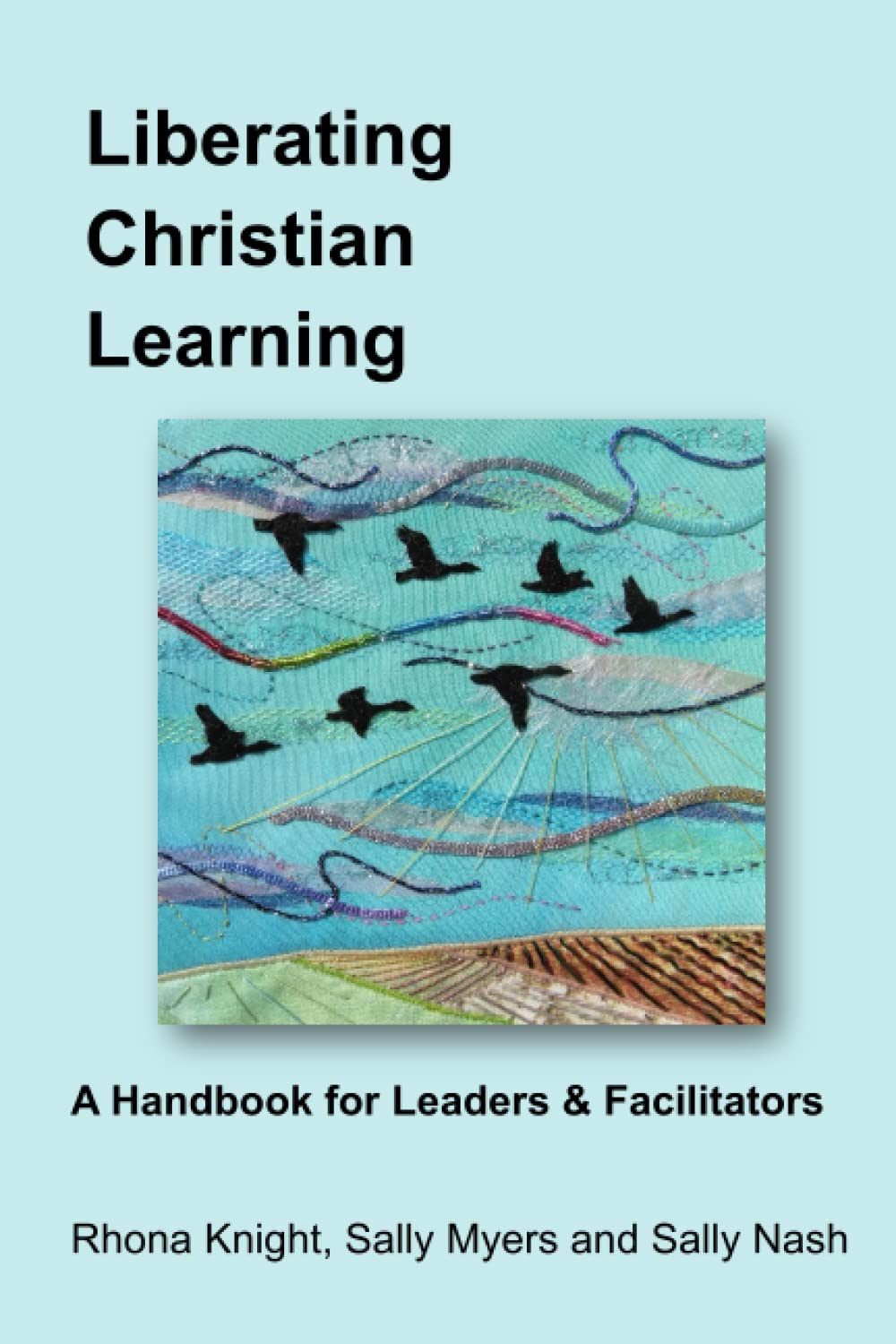 Liberating Christian Learning: A handbook for leaders & facilitators