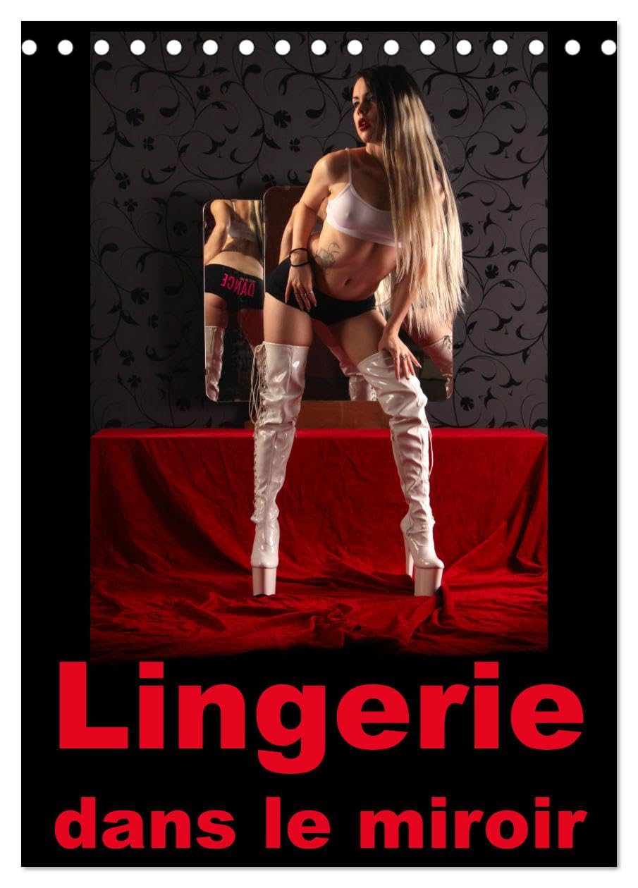 Lingerie dans le miroir (Calendrier de bureau 2026 DIN A5 horizontal), CALVENDO calendrier mensuel: Photographie érotique de femmes en lingerie devant un miroir dans le boudoir