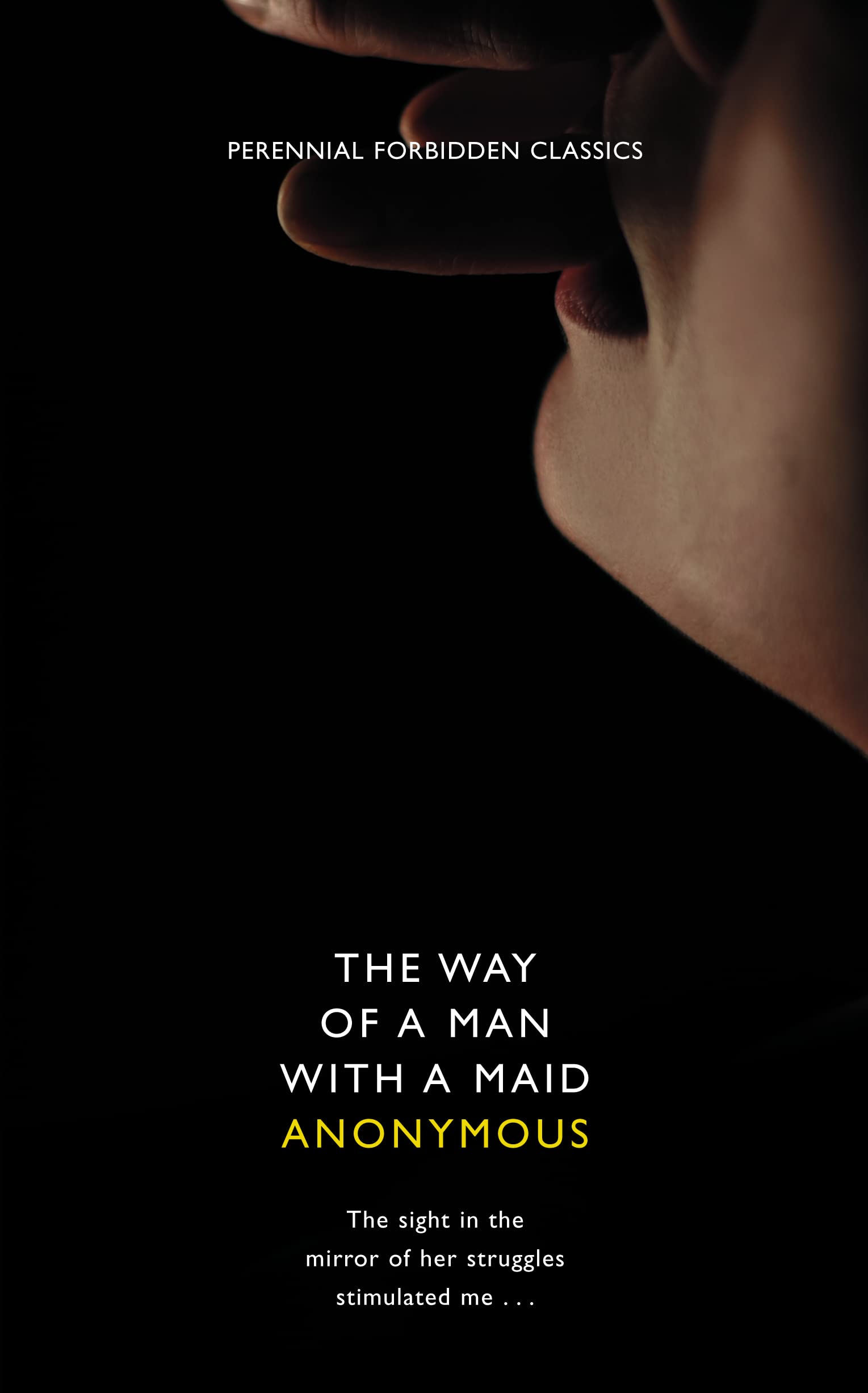 The Way of a Man with a Maid: A Defining Edwardian Adult Fiction Novel of Pleasure and Pain (Harper Perennial Forbidden Classics)