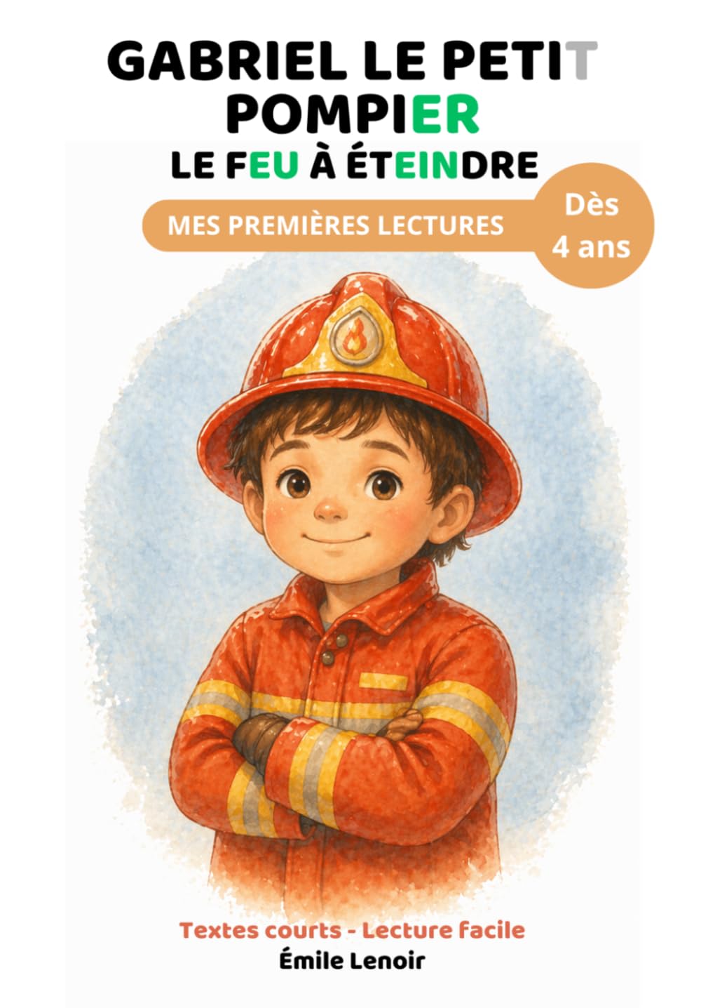 GABRIEL LE PETIT POMPIER : LE FEU À ÉTEINDRE