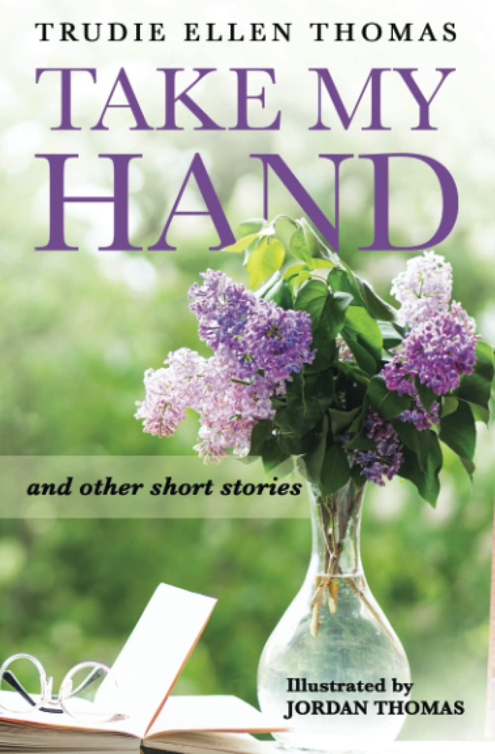 Take My Hand: and other short stories