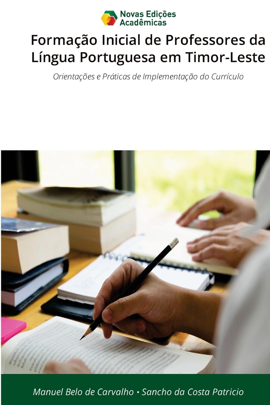 Formação Inicial de Professores da Língua Portuguesa em Timor-Leste: Orientações e Práticas de Implementação do Currículo