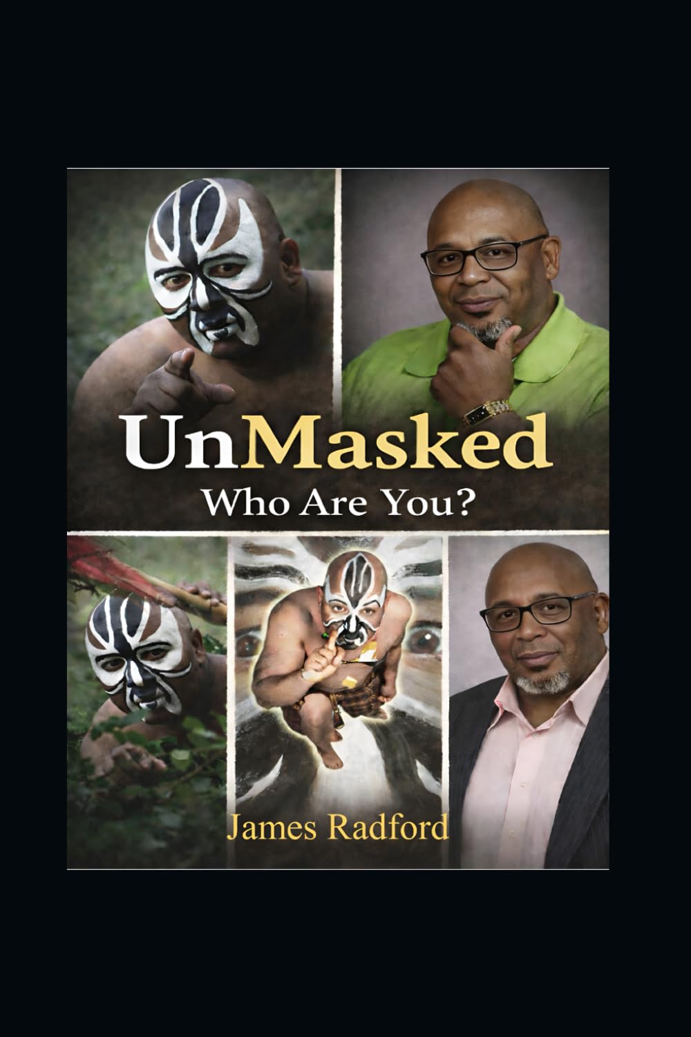 “Unmasked: Who are You”