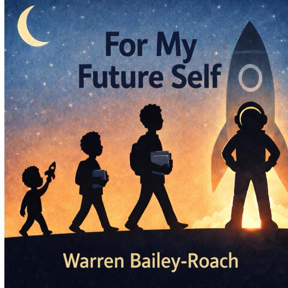 For My Future Self (Warren’s Real Life Lessons for Children)