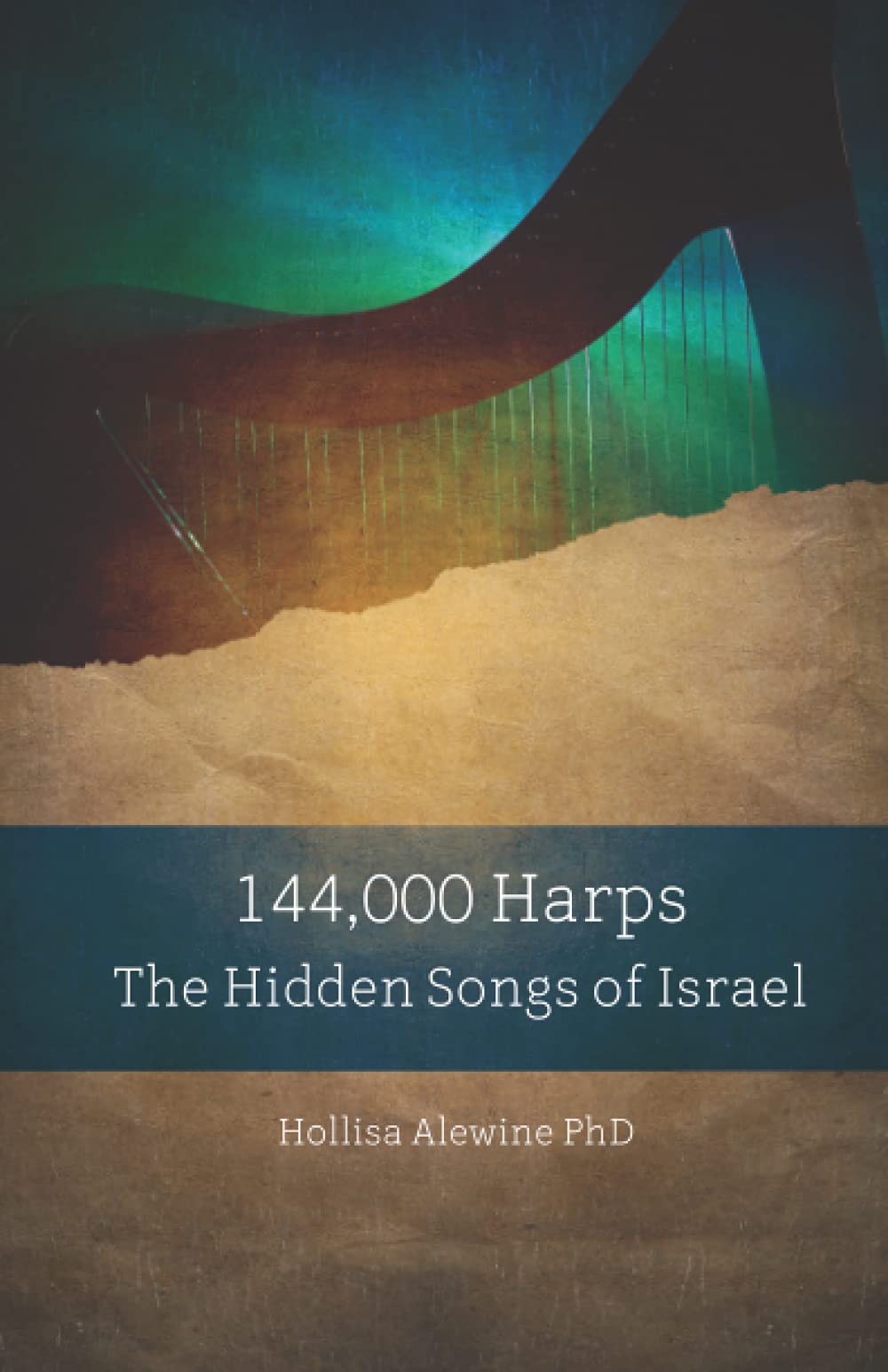 144,000 Harps: The Hidden Songs of Israel (Books Encouraging the Kingdom of Yeshua)