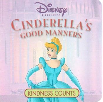 Board book Cinderella's Good Manners: Kindness Counts (Learning Lessons With Disney's Princesses) Book