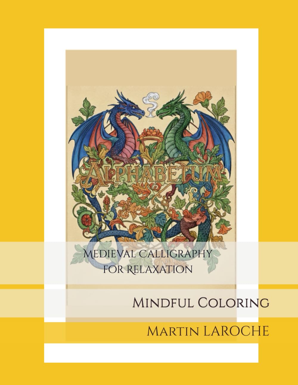 Medieval Calligraphy for Relaxation: Mindful Coloring