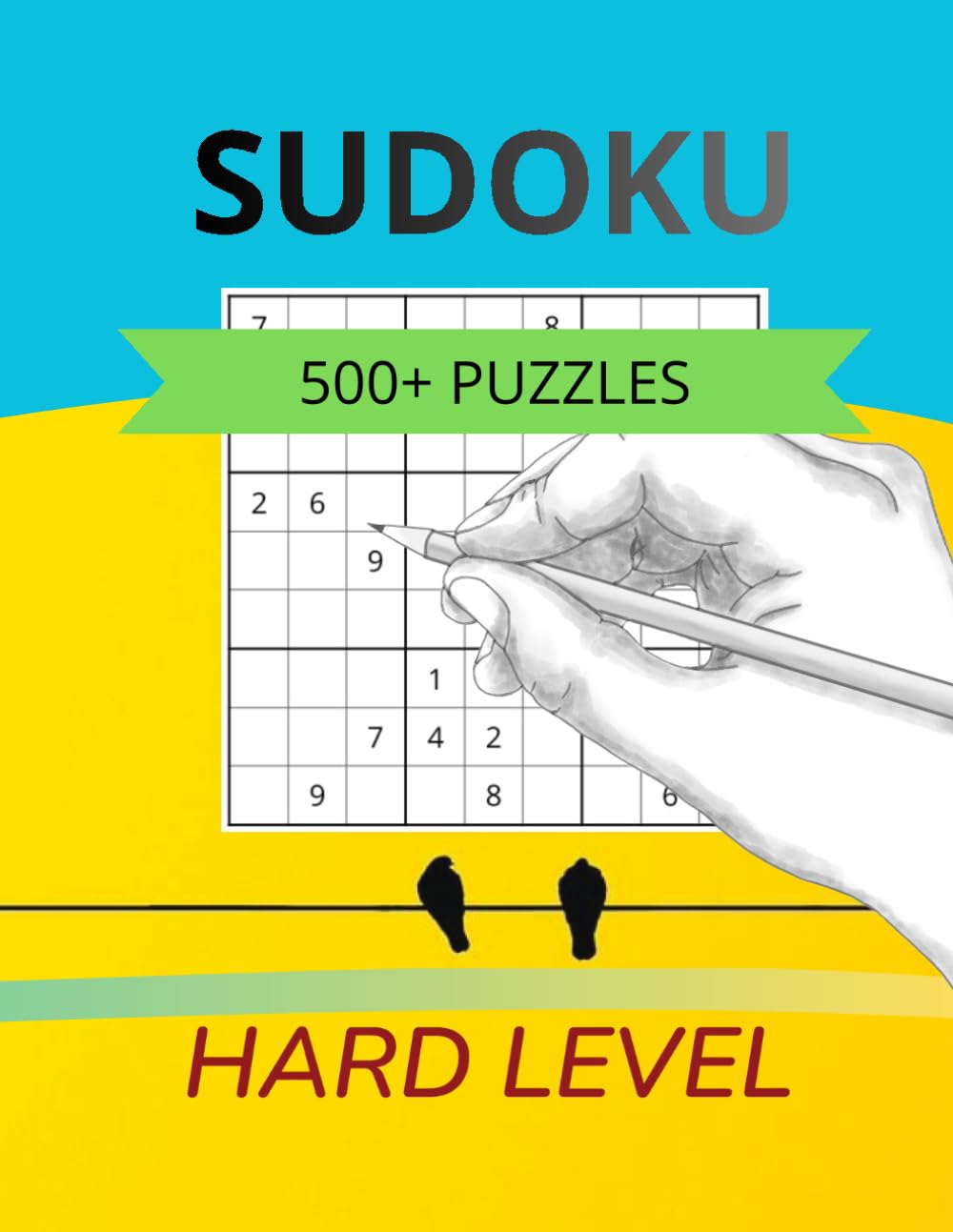 Sudoku Puzzle Book: For Adults & Teens | 500+ Puzzles | Solutions Included | Level Hard (Ultimate Sudoku Puzzle Series)