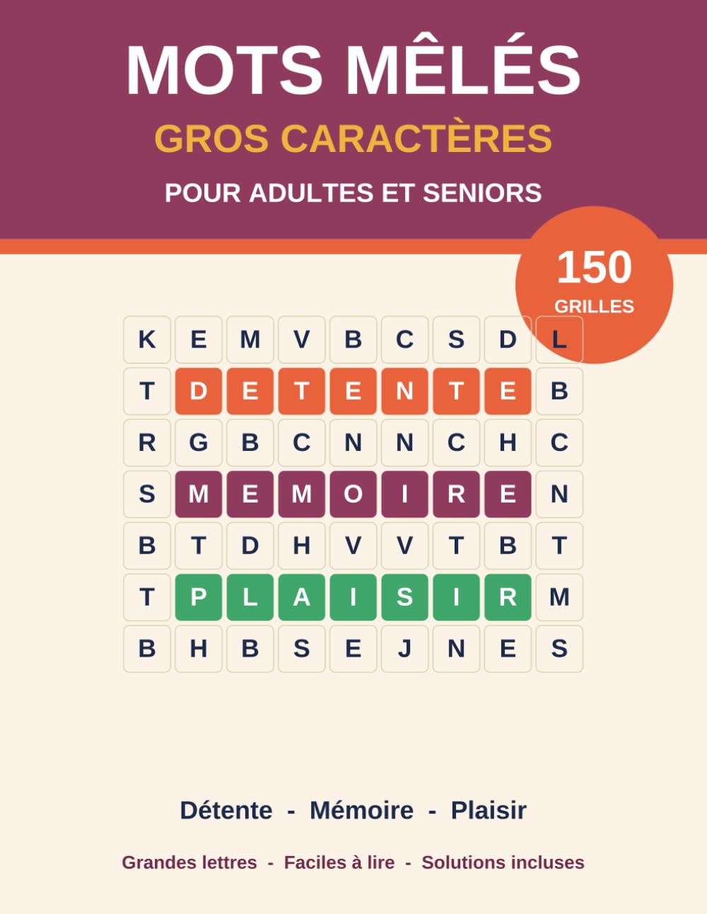 Mots Mêlés Gros Caractères pour Adultes et Seniors: 150 grandes grilles faciles à lire | Jeux de détente et de mémoire | Solutions incluses - Volume 2