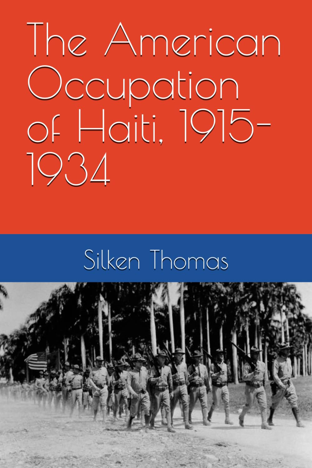 The American Occupation of Haiti, 1915-1934