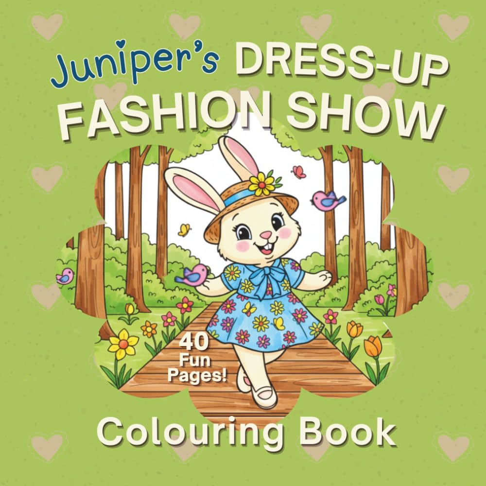 Juniper's Dress-Up Fashion Show: Colouring Book