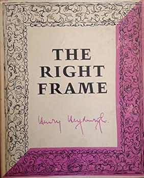 Hardcover THE RIGHT FRAME, A CONSIDERATION OF THE RIGHT AND WRONG METHODS OF FRAMING PICTURES Book