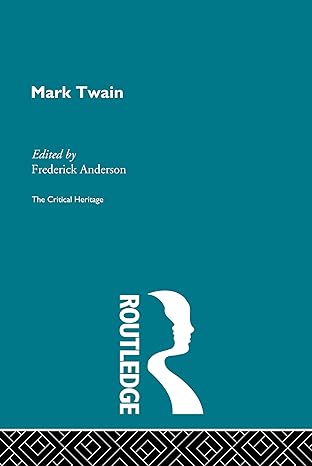 Mark Twain: The Critical Heritage Mark Twain: The Critical Heritage book cover