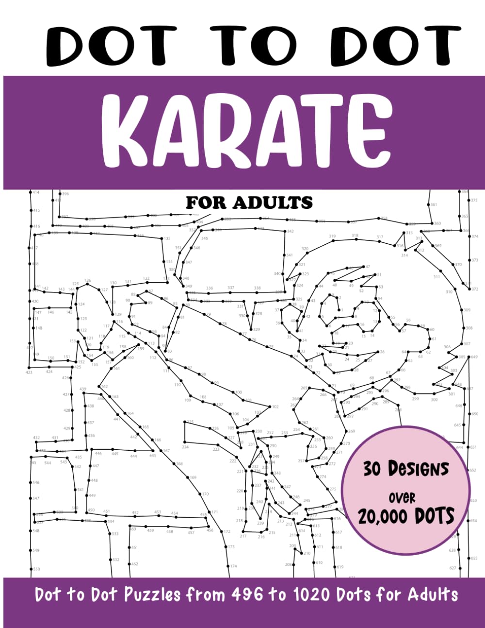 Dot to Dot Karate for Adults: Karate Connect the Dots Book for Adults (Over 20000 dots) (Dot to Dot Books for Adults)