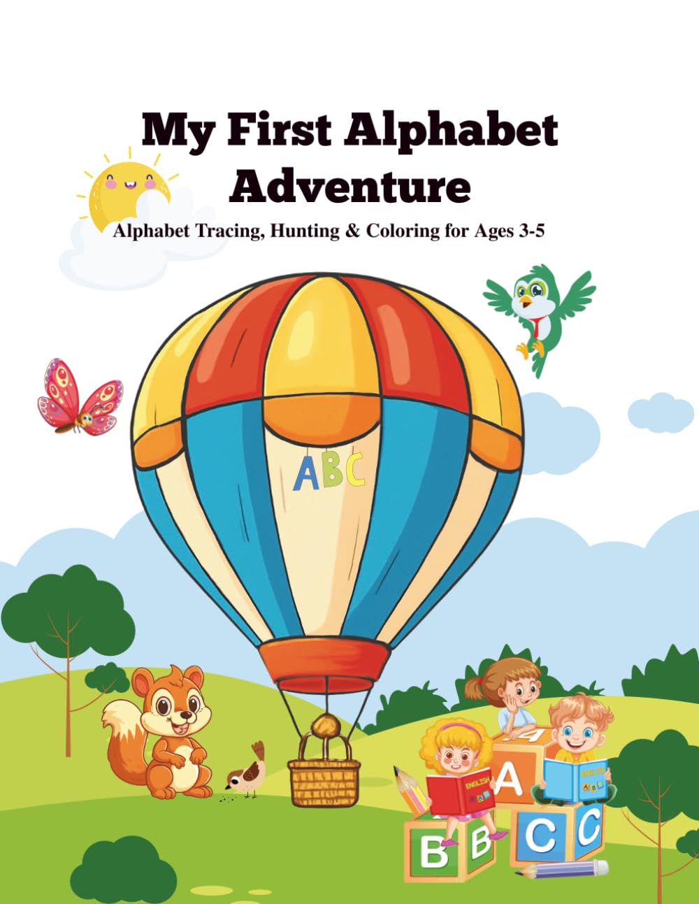 My First Alphabet Adventure: Alphabet Tracing, Hunting & Coloring for Ages 3-5