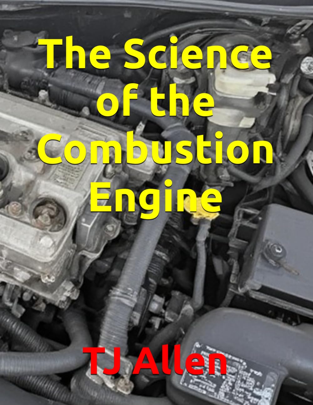 The Science of the Combustion Engine (The Science of Everything)