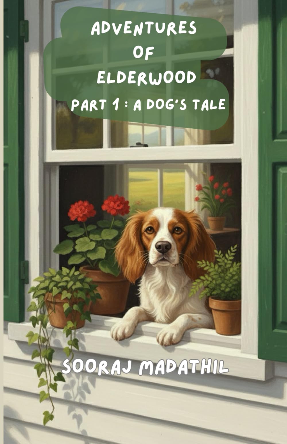 ADVENTURES OF ELDERWOOD: PART 1 : A DOG'S TALE