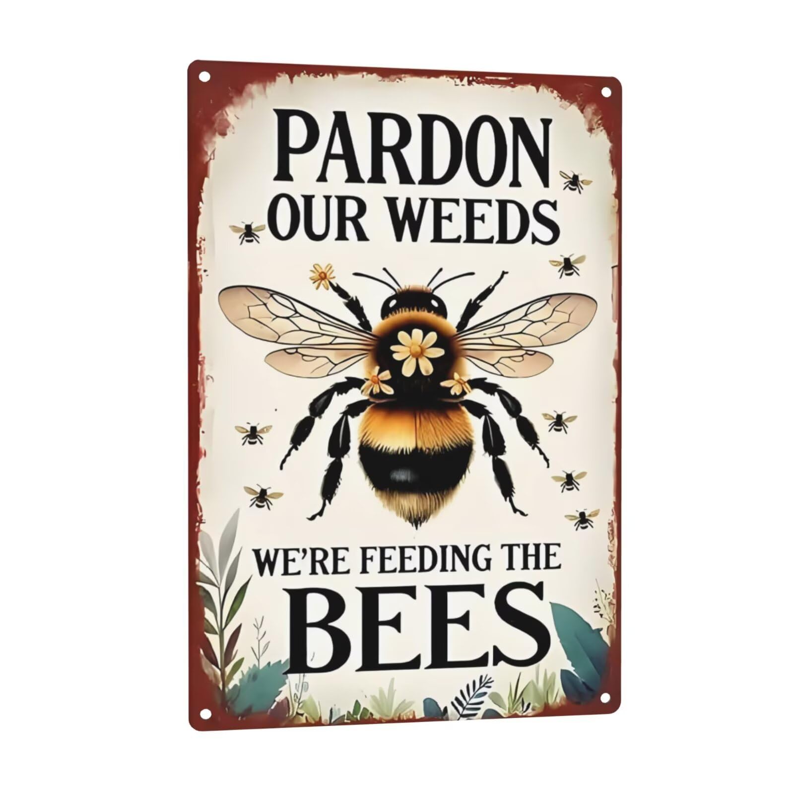 Garden Bee Metal Sign - "Pardon Our Weeds We're Feeding the Bees" Eco-Friendly Decor 8x12 Inch