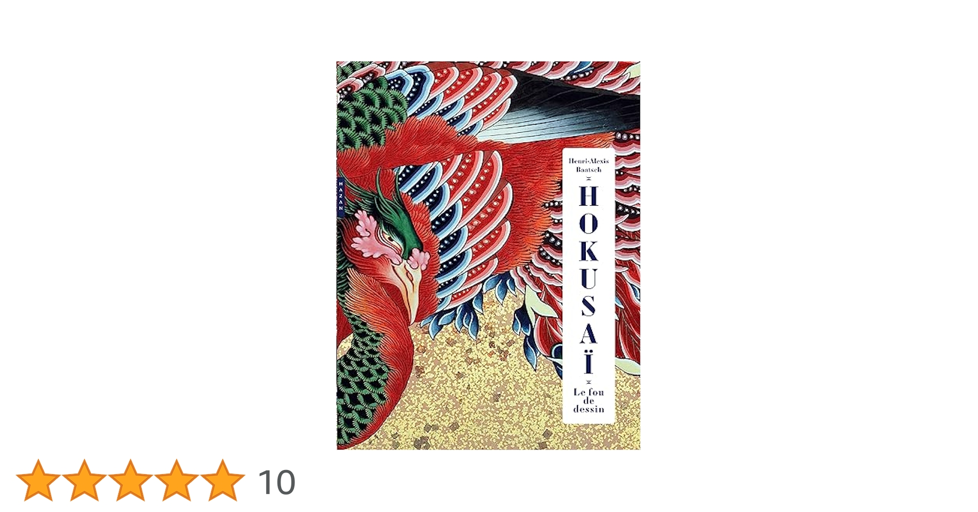 希少　HOKUSAI Le fou de dessin Hokusai. Le fou de dessin - Edition limitée Prestige