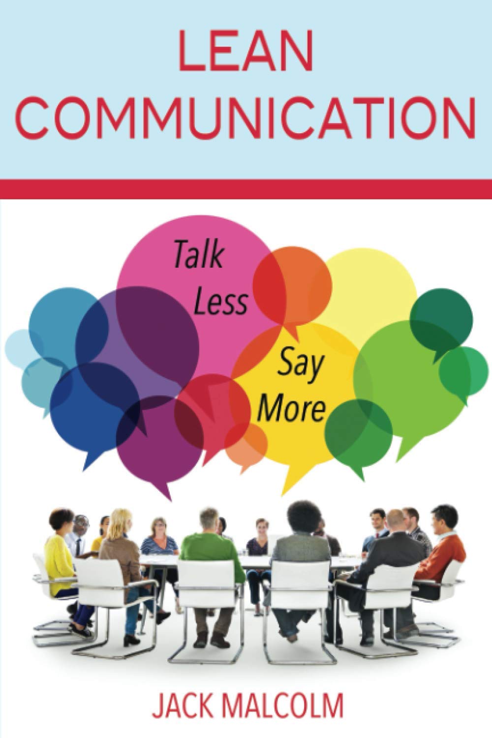 Lean Communication: Talk Less, Say More
