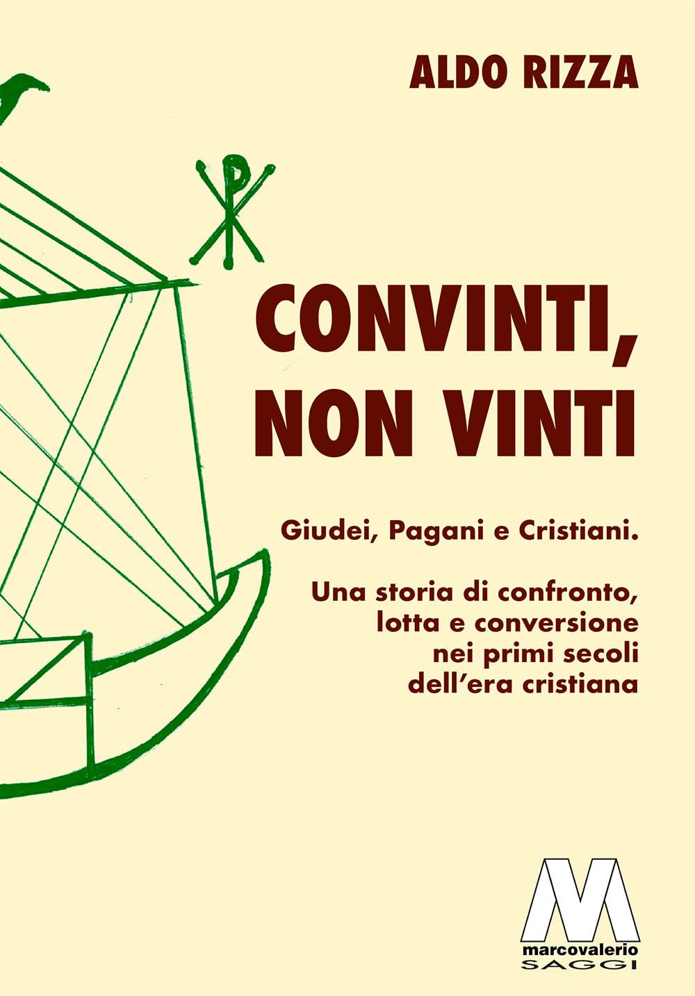 Convinti, Non Vinti. Giudei, Pagani E Cristiani. Una Storia Di Confronto, Lotta E Conversione Nei Primi Secoli Dell'era Cristiana - 4