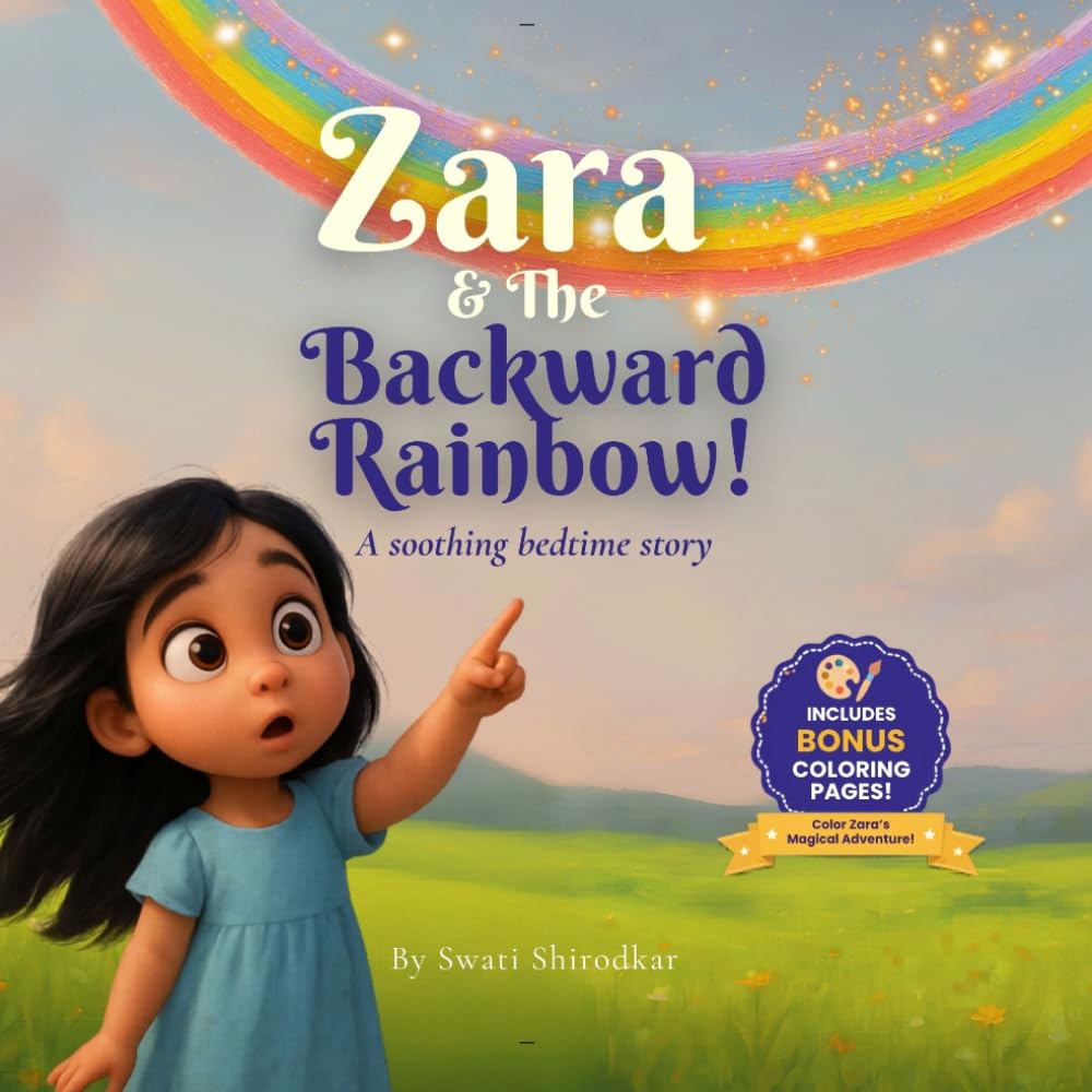 Zara and The Backward Rainbow: A Soothing Bedtime Story