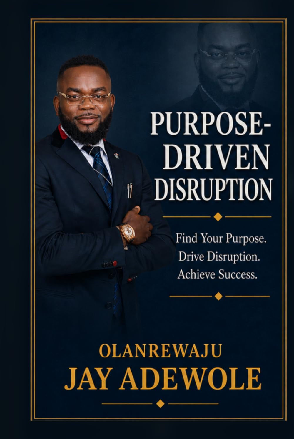 Purpose-Driven Disruption: How Purpose, Identity & Alignment Transform Your Leadership and Life