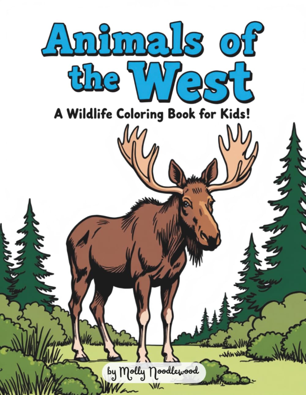 Animals of the West: A Wildlife Coloring Book For Kids!