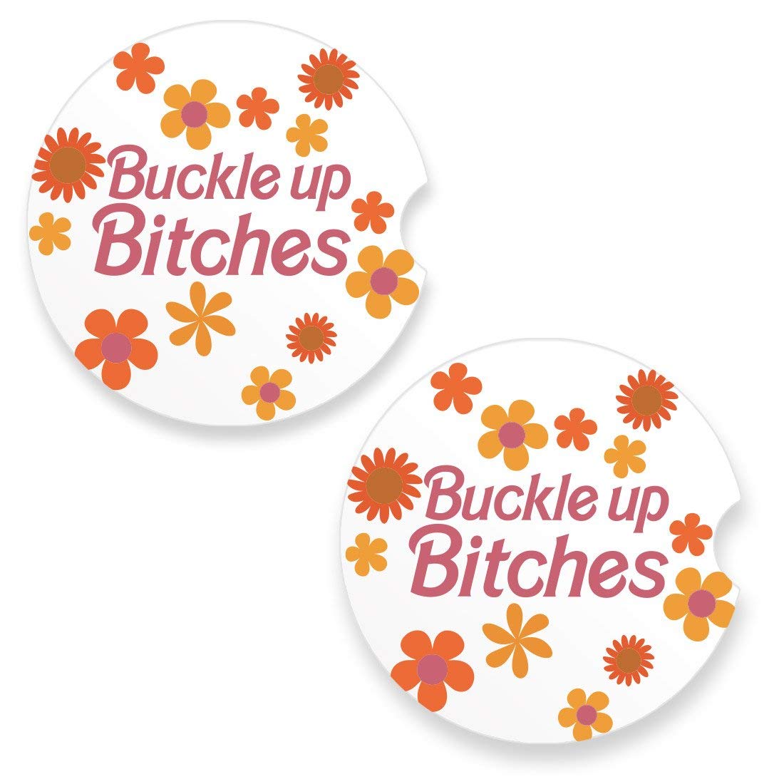 Buckle Up Bitches Funny Car Coaster for Cup Holders 2.56" Ceramic Stone Drink Coaster, Set of 2 Pack