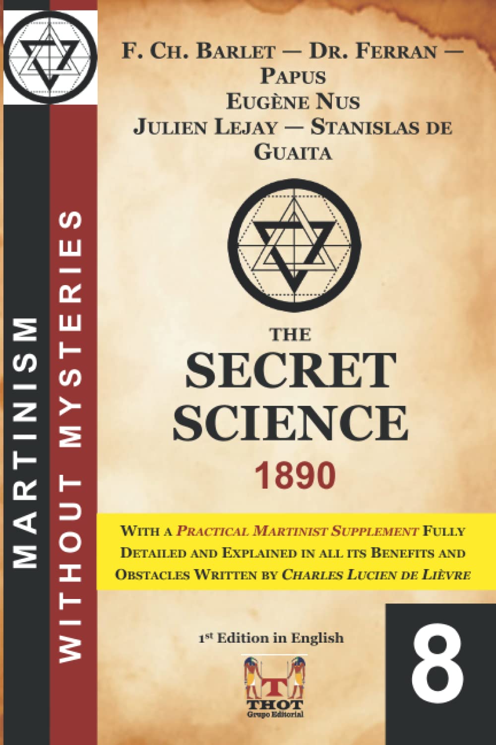 The Secret Science: With a Practical Martinist Supplement written by Charles Lucien de Lièvre