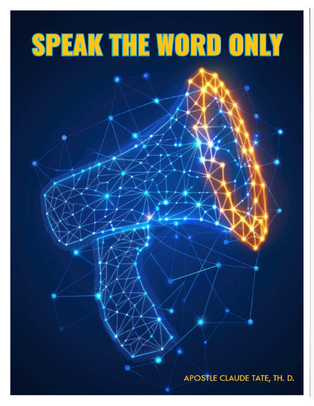 Speak the Word Only