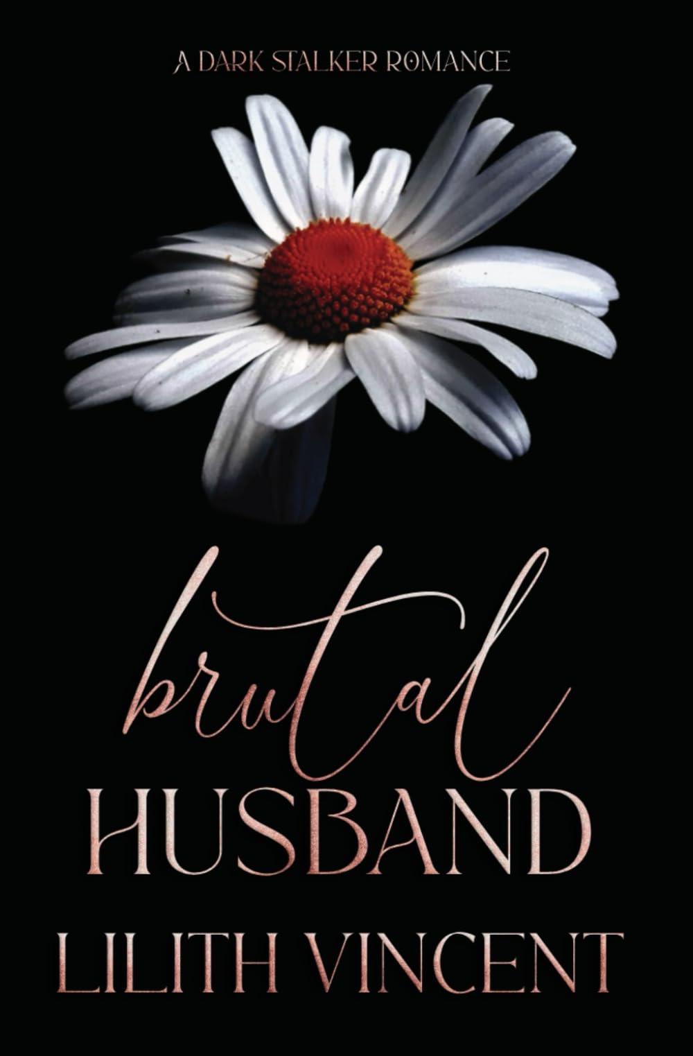 Brutal Husband: A Dark Stalker Romance: Special Edition