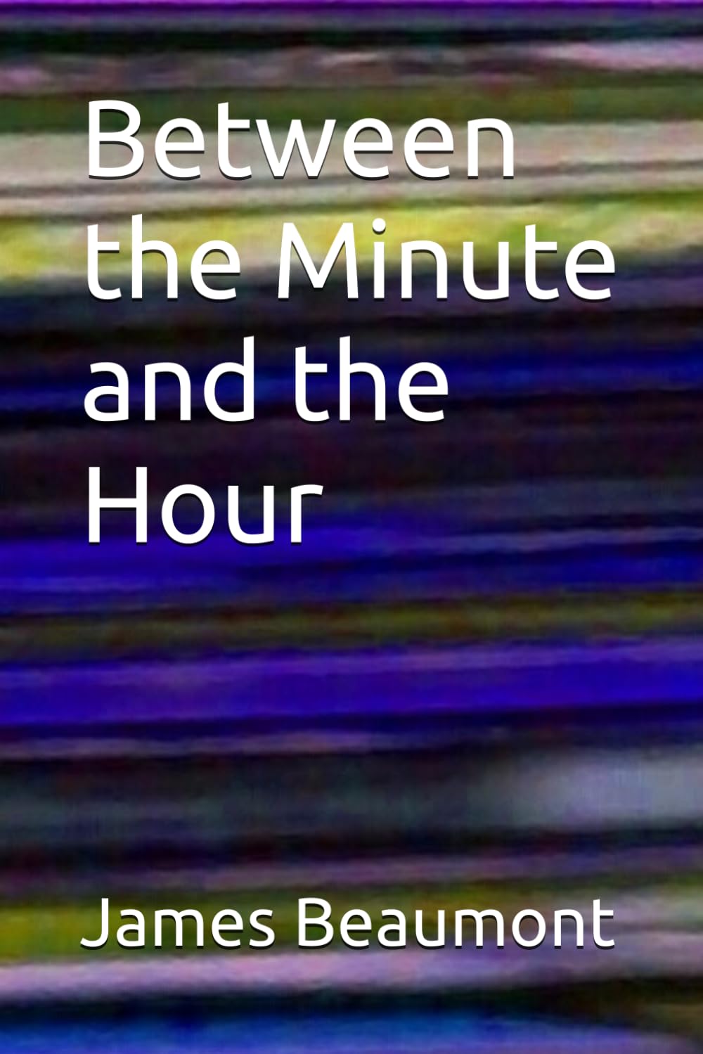 Between the Minute and the Hour