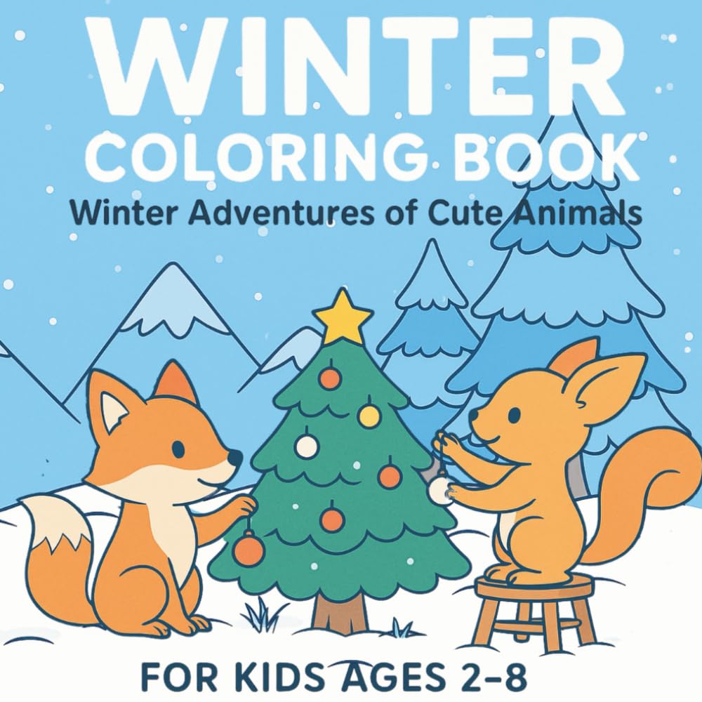 Winter Coloring Book: Winter Adventures of Cute Animals