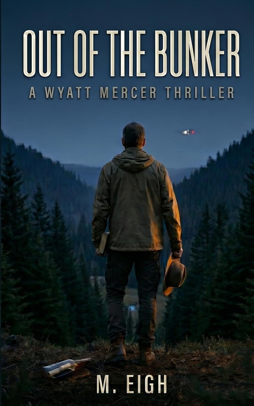Out of the Bunker: A Wyatt Mercer Thriller: 1 (The Wyatt Mercer Files)