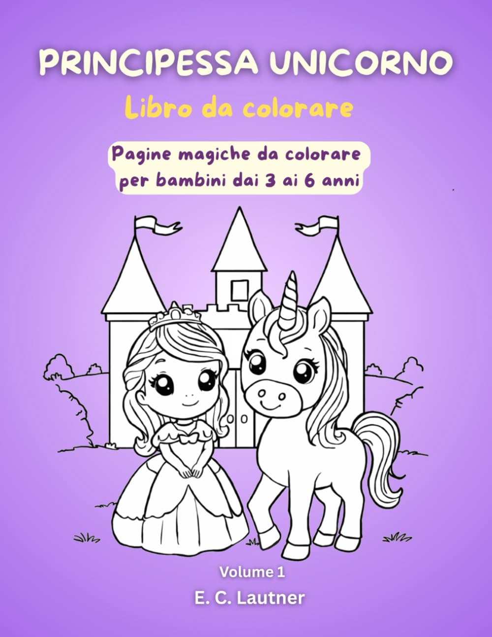 Principessa Unicorno: Libro da colorare: Pagine magiche da colorare per bambini dai 3 ai 6 anni