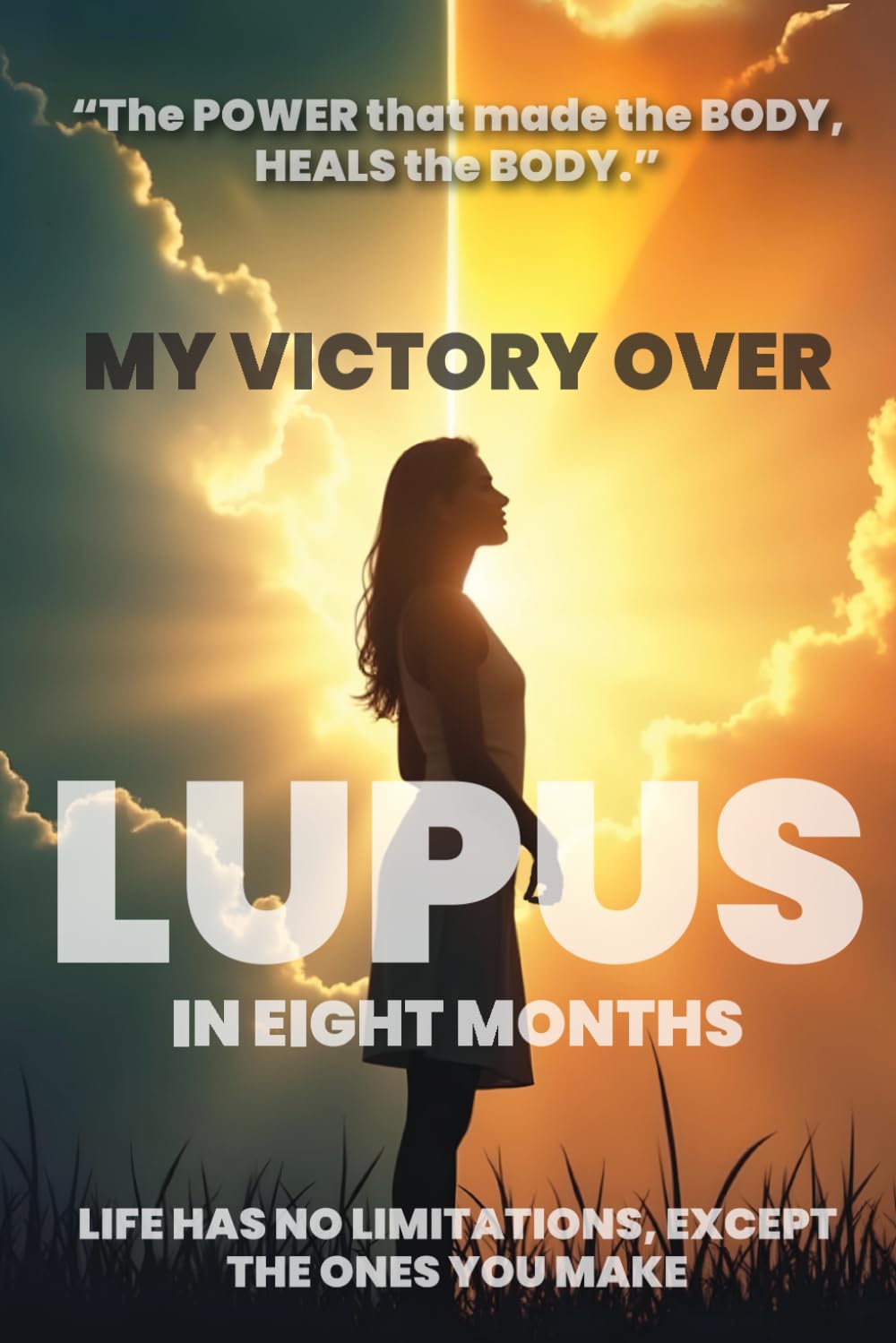 My Victory Over LUPUS in Eight Months