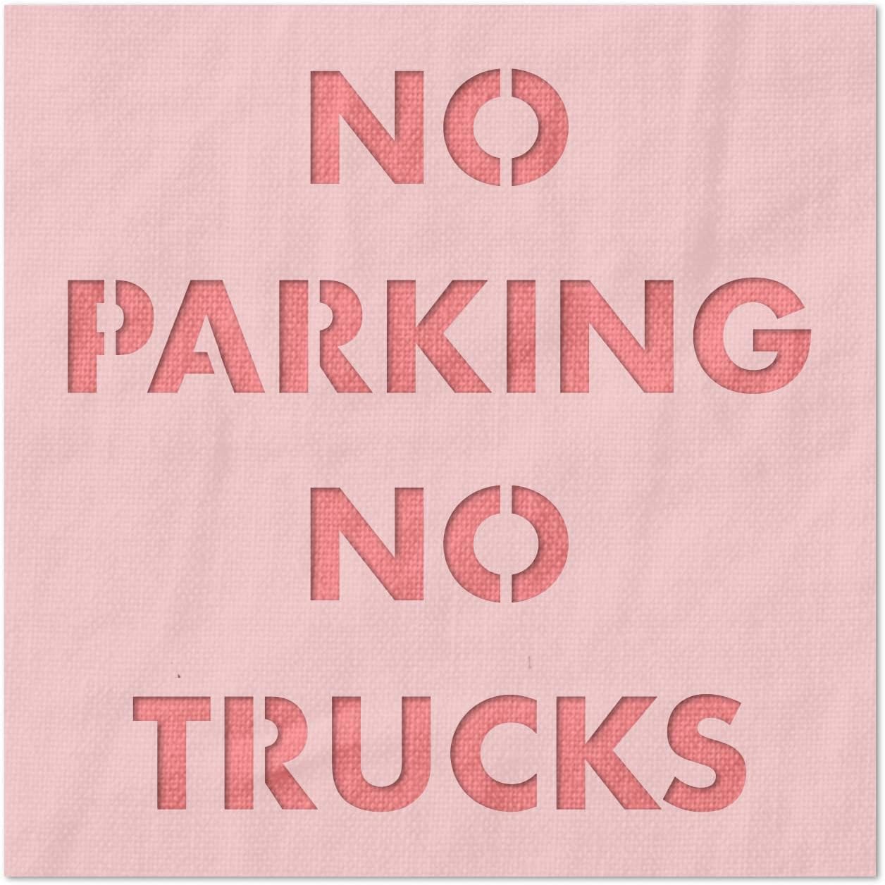 Stencil Stop No Parking No Trucks Stencil - Reusable for DIY Projects, Painting, Drawing, Crafts - 14 Mil Mylar Plastic (18 x 18 inches)
