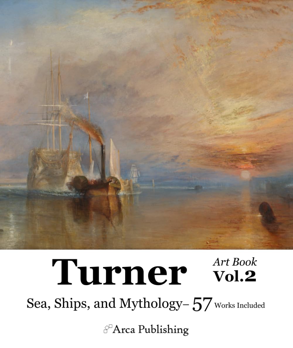 Turner Art Book Vol.2 Sea, Ships, and Mythology (Arca Publishing Art Books)