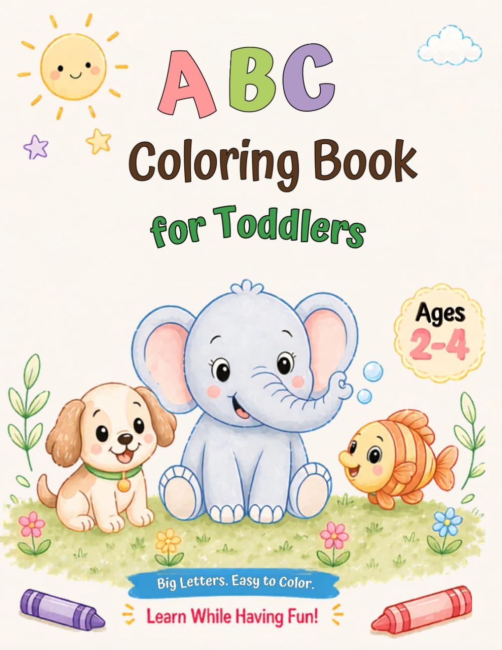 ABC Coloring Book for Toddlers: Learn while having fun