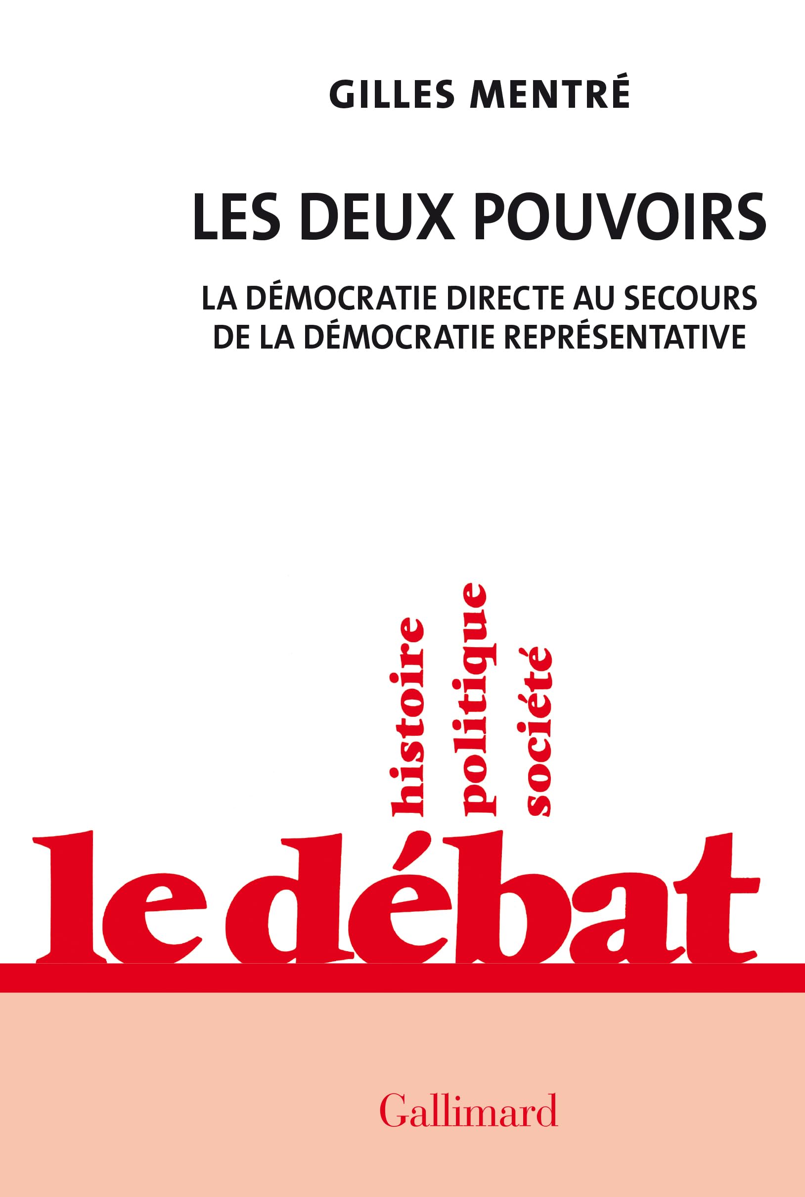 Les deux pouvoirs: La démocratie directe au secours de la démocratie représentative